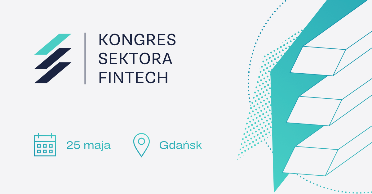 Kongres Sektora Fintech już 25 maja. Dyskusja o innowacjach w świece finansów