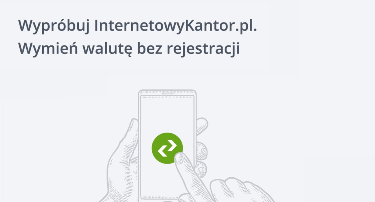 InternetowyKantor.pl wprowadza nową usługę. Wymiana walut bez zakładania konta