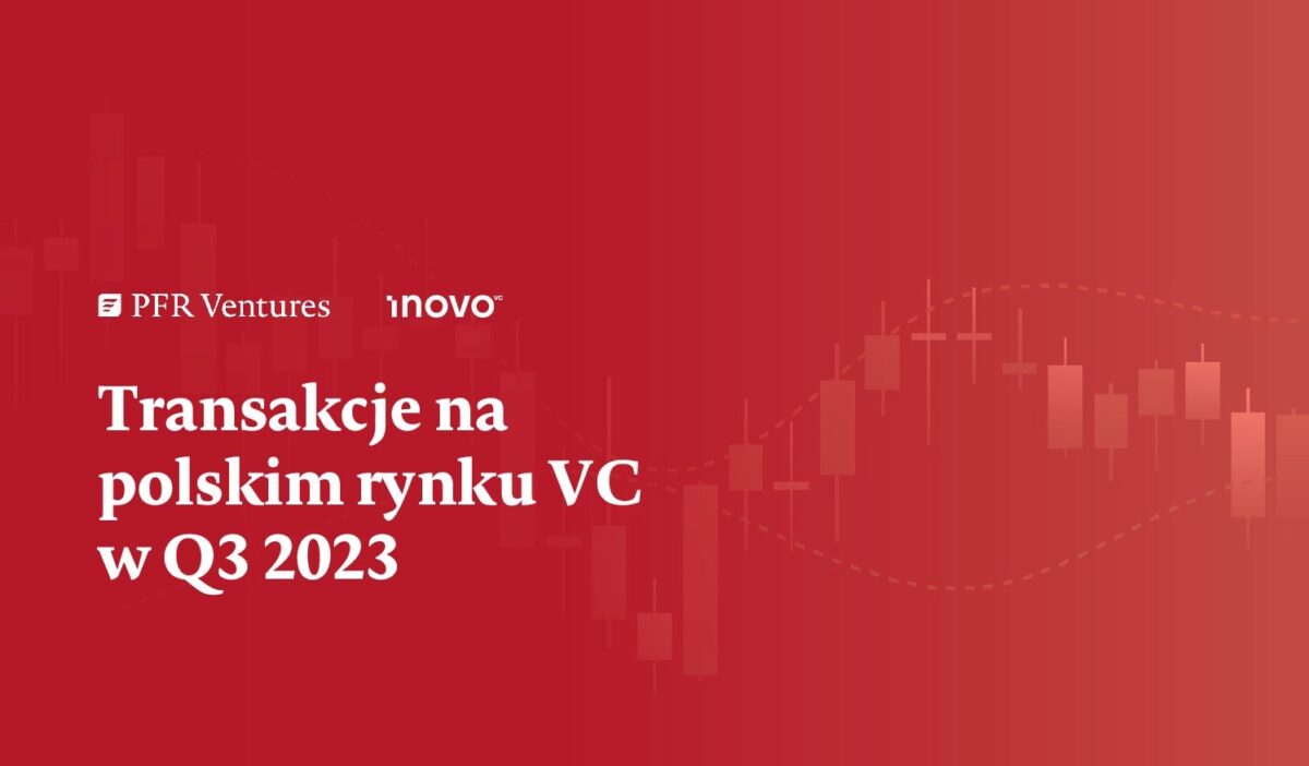 Wartość inwestycji VC w Polsce w trzecim kwartale 2023 roku wyniosła 424 mln PLN