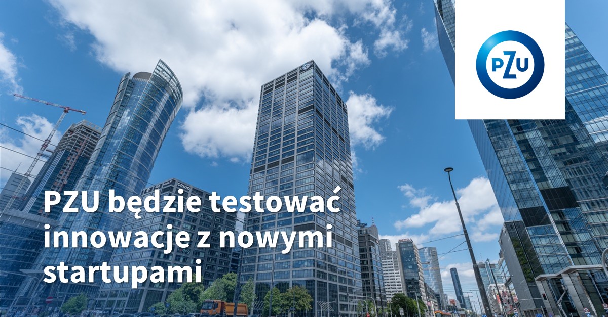 PZU będzie testować innowacje z nowymi startupami