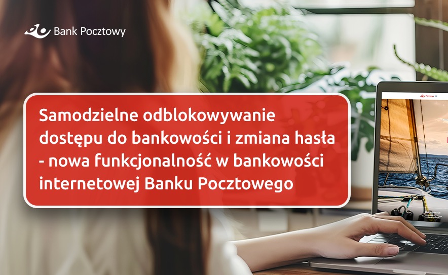 Samodzielnie odblokujesz dostęp do bankowości. Nowość od Pocztowego