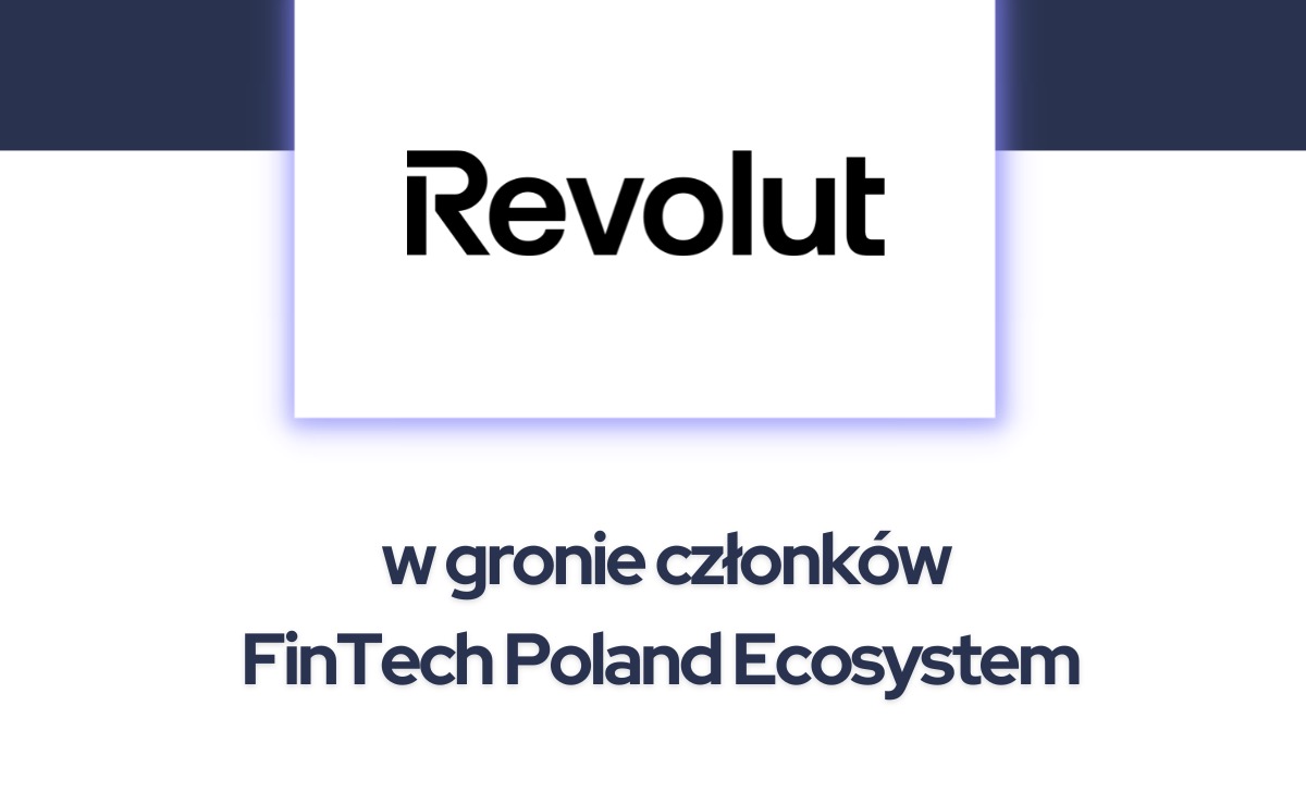 Revolut Bank dołącza do ekosystemu FinTech Poland
